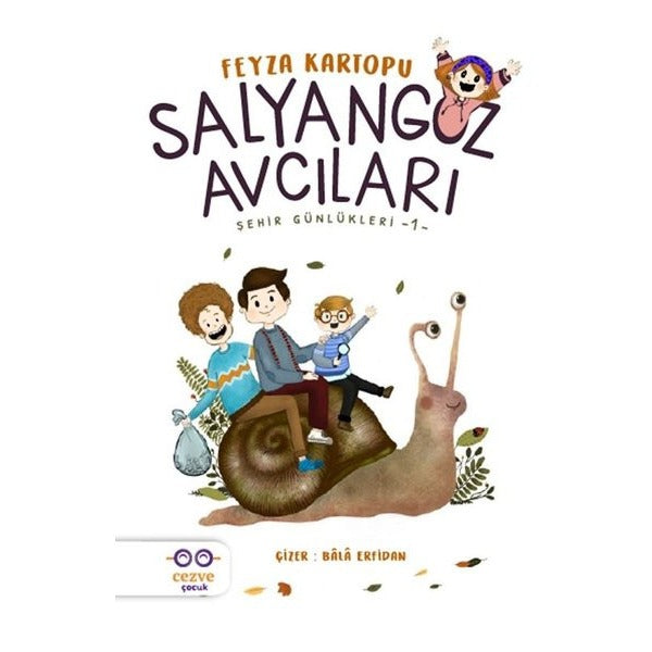 Salyangoz Avcıları-Şehir Günlükleri 1 | Cezve Çocuk (İnce Kapak)