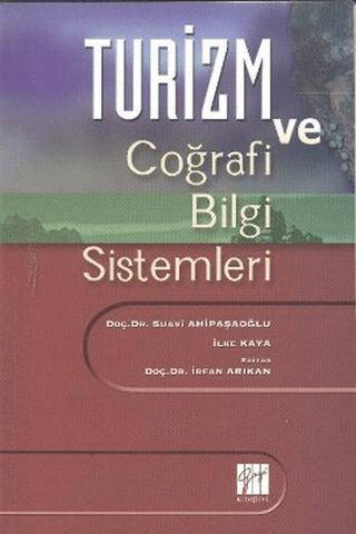 Turizm ve Coğrafi Bilgi Sistemleri | Gazi Kitabevi (Ciltsiz)  - Resim 1