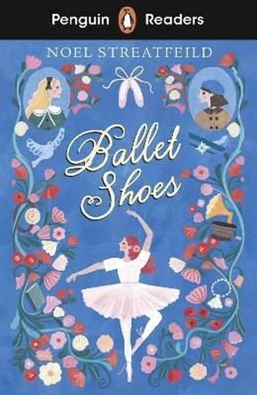 Penguin Readers Level 2: Ballet Shoes | Penguin Random House Children's UK