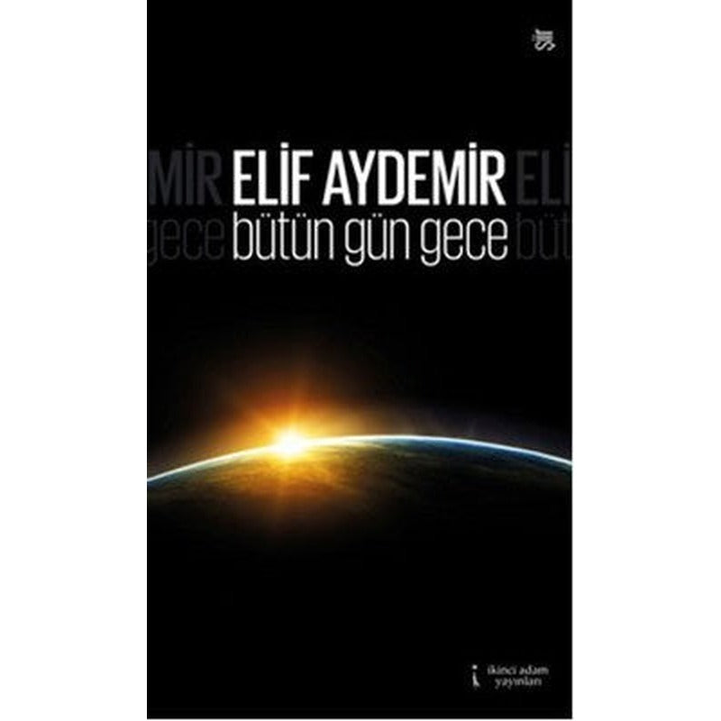 Bütün Gün Gece | İkinci Adam Yayınları