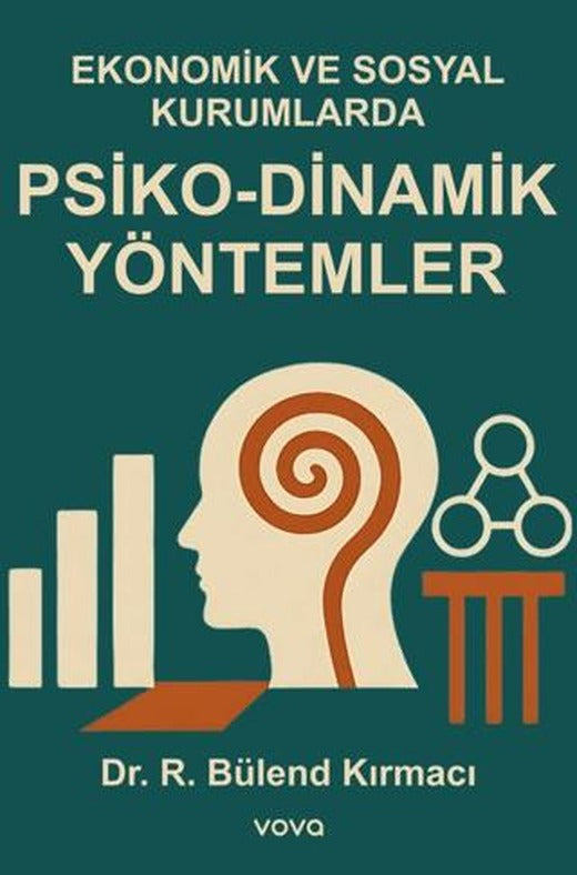 Ekonomik ve Sosyal Kurumlarda Psiko-Dinamik Yöntemler | Vova Yayınları (Ciltsiz)