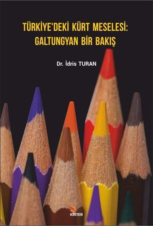 Türkiye'deki Kürt Meselesi: Galtungyan Bir Bakış | Kriter