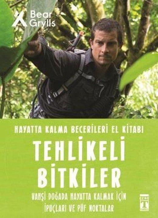 Tehlikeli Bitkiler - Hayatta Kalma Becerileri El Kitabı 2 | Genç Timaş (İnce Kapak)