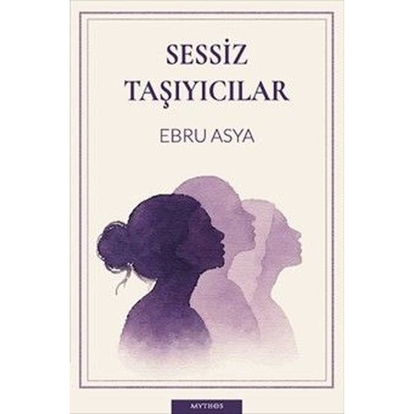Sessiz Taşıyıcılar | Mythos Kitap (İnce Kapak)