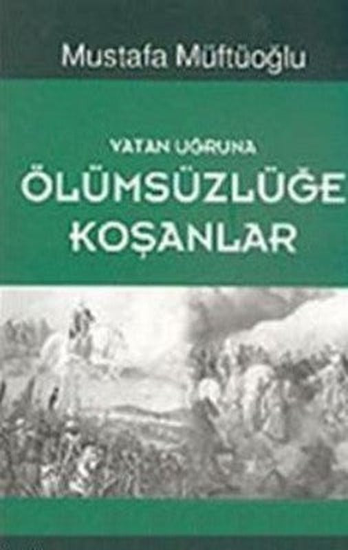 Vatan Uğruna Ölümsüzlüğe Koşanlar | Başak Yayınevi