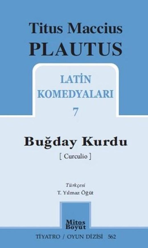 Buğday Kurdu - Latin Komedyaları 7 | Mitos Boyut Yayınları - Tiyatro Oyun Dizisi (İnce Kapak)