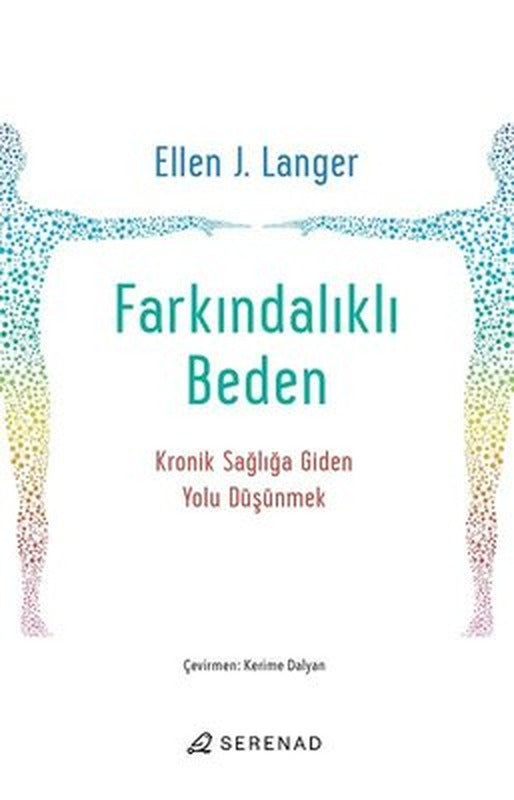 Farkındalıklı Beden - Kronik Sağlığa Giden Yolu Düşünmek | Serenad