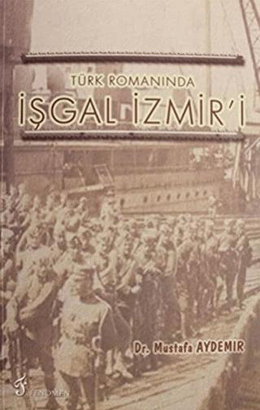 Türk Romanında İşgal İzmir'i | Fenomen Yayıncılık (Ciltsiz)