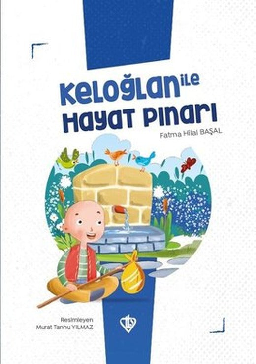 Keloğlan ile Hayat Pınarı - Keloğlan Masalları Serisi | Türkiye Diyanet Vakfı Yayınları
