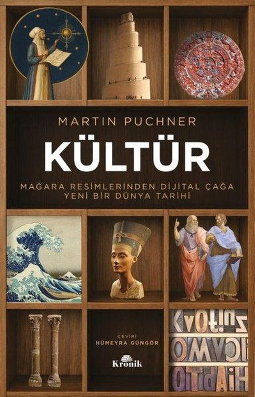 Kültür: Mağara Resimlerinden Dijital Çağa Yeni Bir Dünya Tarihi | Kronik Kitap (İnce Kapak)