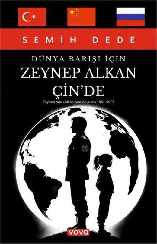 Dünya Barışı İçin Zeynep Alkan Çin'de | Vova Yayınları (İnce Kapak)