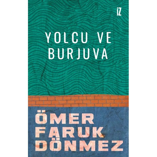Yolcu ve Burjuva | İz Yayıncılık