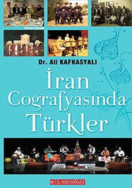 İran Coğrafyasında Türkler | Bilgeoğuz Yayınları