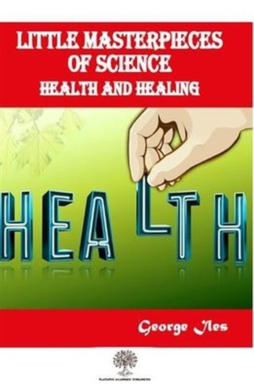 Little Masterpieces of Science: Health and Healing | Platanus Publishing