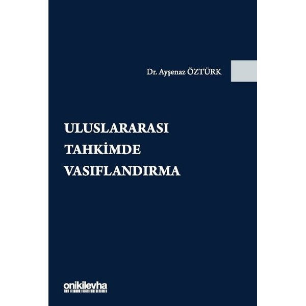 Uluslararası Tahkimde Vasıflandırma | On İki Levha Yayınları (Ciltli)