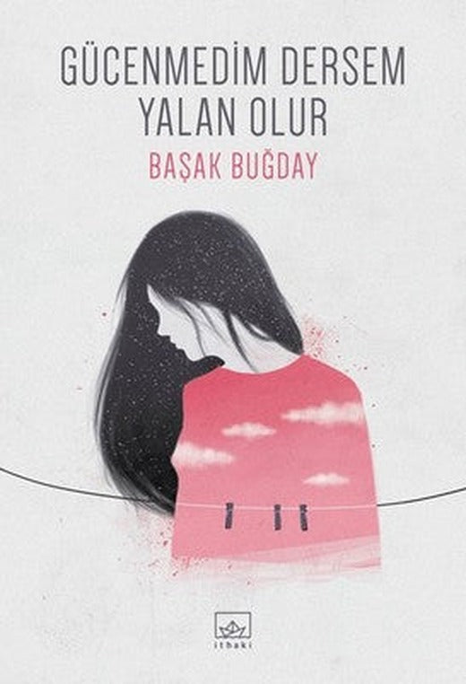 Gücenmedim Dersem Yalan Olur | İthaki Yayınları