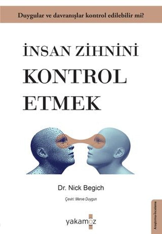 İnsan Zihnini Kontrol Etmek | Yakamoz Yayınevi (Ciltsiz)