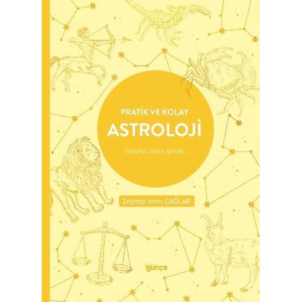 Pratik ve Kolay Astroloji - Yıldızlar Senin İçinde | Günçe Yayınları