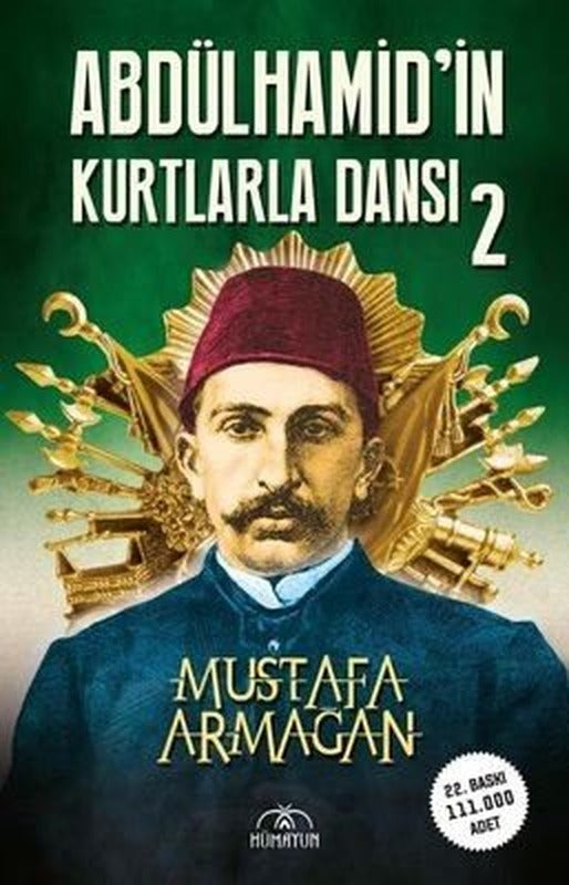 İmzalı-Abdülhamid'in Kurtlarla Dansı - 2 | Hümayun Yayınları