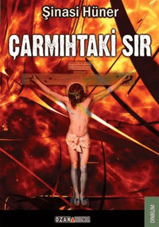 Çarmıhtaki Sır | Ozan Yayıncılık (Ciltsiz)