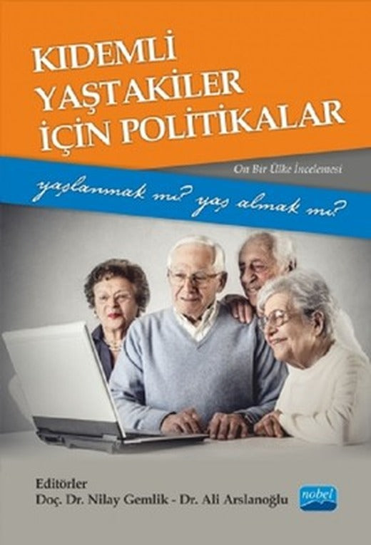 Kıdemli Yaştakiler İçin Politikalar | Nobel Akademi Yayıncılık