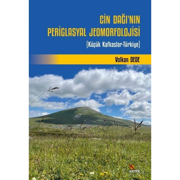 Cin Dağı'nın Periglasyal Jeomorfolojisi - Küçük Kafkaslar-Türkiye | Kriter