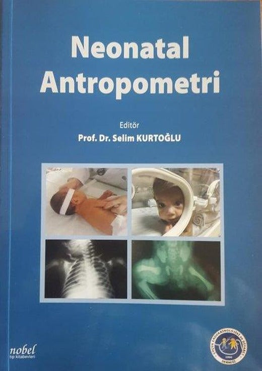 Neonatal Antropometri | Nobel Tıp Kitabevleri (İnce Kapak)