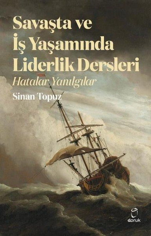 Savaşta ve İş Yaşamında Liderlik Dersleri - Hatalar Yanılgılar | Doruk Yayınları (İnce Kapak)