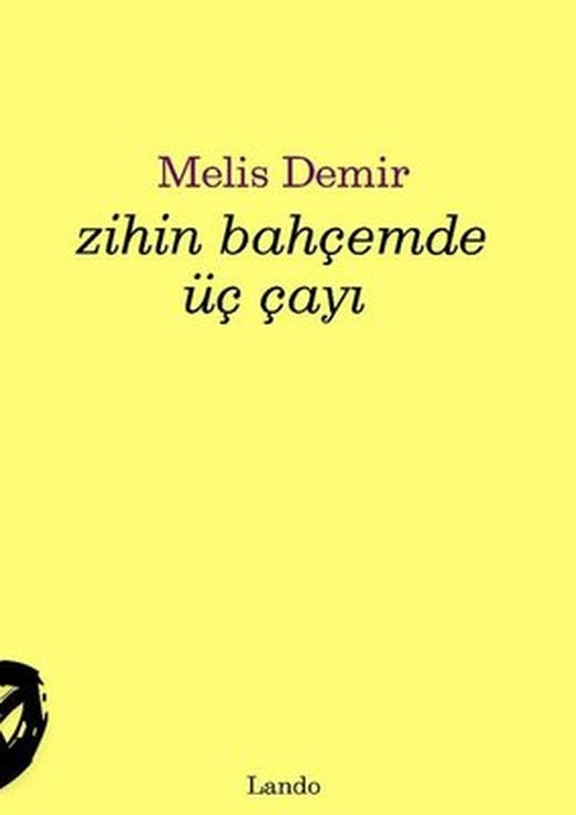 Zihin Bahçemde Üç Çayı | Lando Yayınları (İnce Kapak)