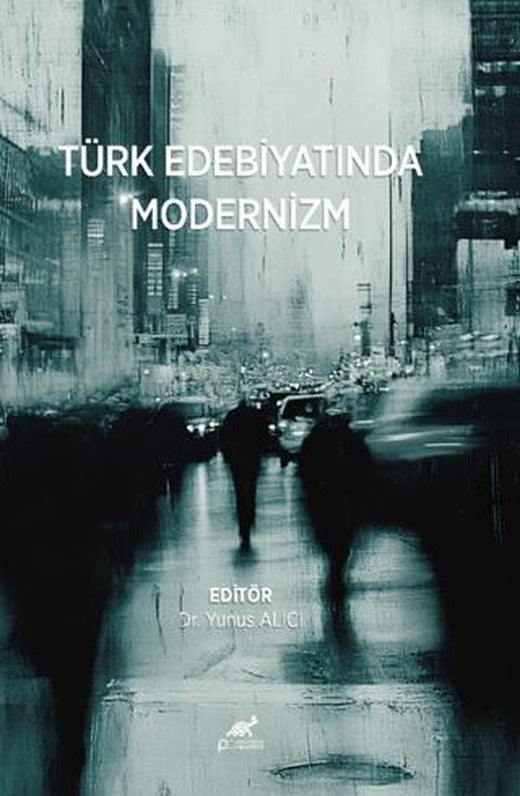 Türk Edebiyatında Modernizm | Paradigma Akademi Yayınları (Ciltsiz)