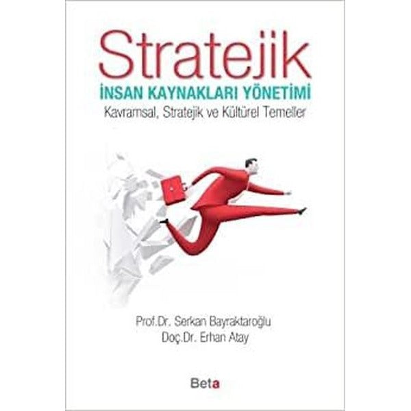 Stratejik İnsan Kaynakları Yönetimi | Beta Yayınevi (Ciltsiz)
