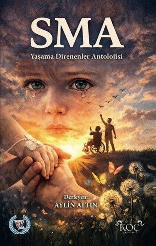 SMA - Yaşama Direnenler Antolojisi | Koç Yayınları (Ciltli)