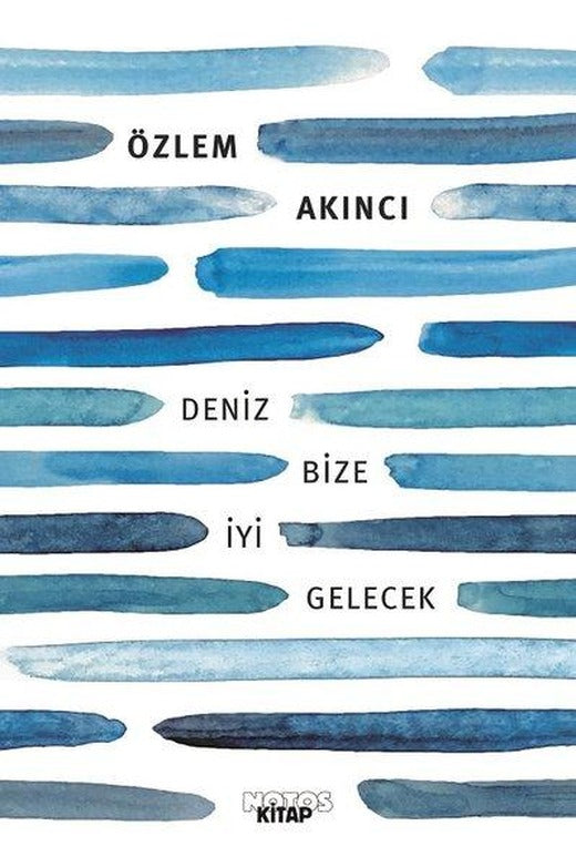 Deniz Bize İyi Gelecek | Notos (e-Kitap)