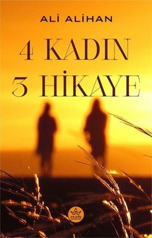 4 Kadın 3 Hikaye | Elpis Yayınları