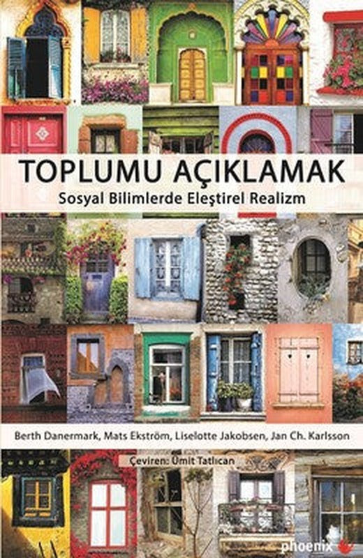 Toplumu Açıklamak-Sosyal Bilimlerde Eleştirel Realizm | Phoenix