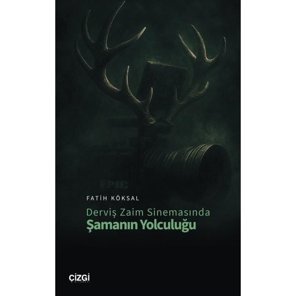 Derviş Zaim Sinemasında Şamanın Yolculuğu | Çizgi Kitabevi (İnce Kapak)
