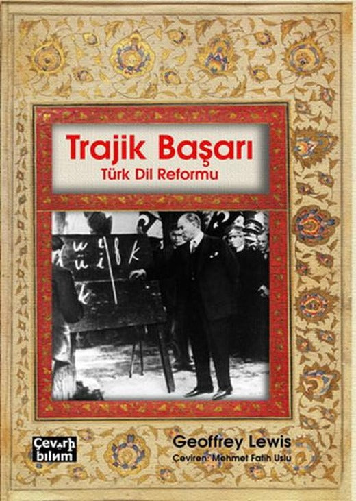 Trajik Başarı: Türk Dil Reformu | Çeviribilim (İnce Kapak)