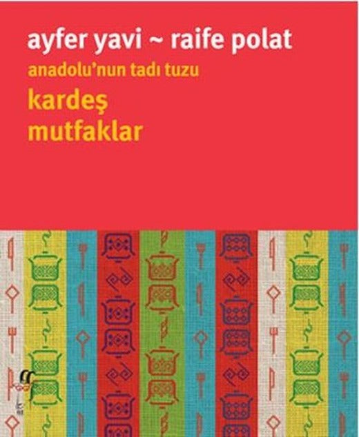 Anadolu'nun Tadı Tuzu Kardeş Mutfaklar | Oğlak Yayıncılık (İnce Kapak)