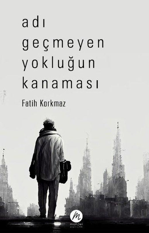 Adı Geçmeyen Yokluğun Kanaması | Mahfel Yayıncılık (İnce Kapak)