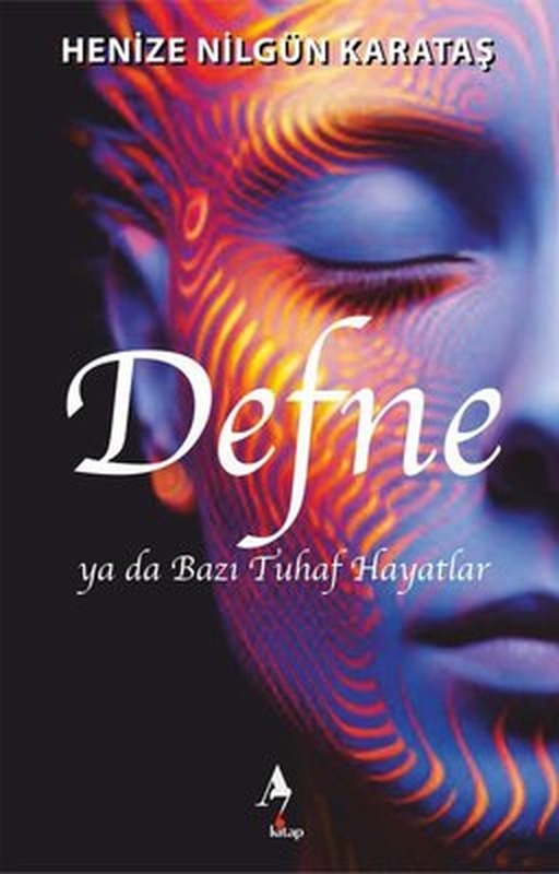 Defne ya da Bazı Tuhaf Hayatlar | A7 Kitap (İnce Kapak)