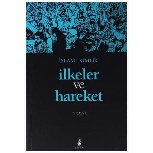 İslami Kimlik İlkeler ve Hareket | Ekin Yayınları (Ciltsiz)