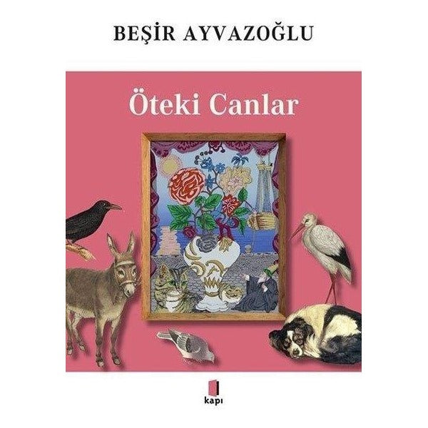 Öteki Canlar - Tamamı Renkli | Kapı Yayınları (İnce Kapak)
