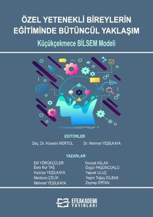 Özel Yetenekli Bireylerin Eğitiminde Bütüncül Yaklaşım: Küçükçekmece Bilsem Modeli
