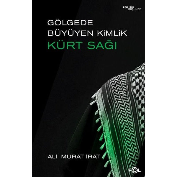 Gölgede Büyüyen Kimlik: Kürt Sağı | Fol Kitap (İnce Kapak)