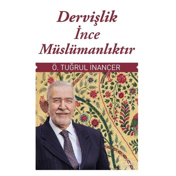 Dervişlik İnce Müslümanlıktır | Sufi Kitap (İnce Kapak)