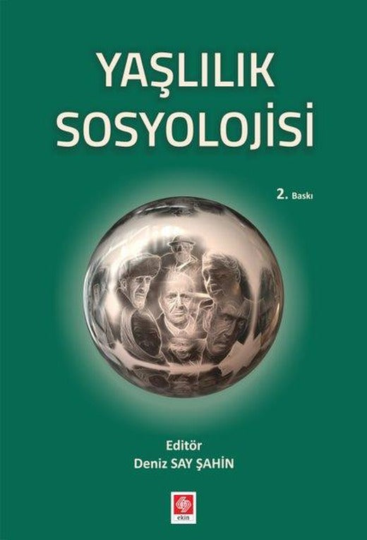 Yaşlılık Sosyolojisi | Ekin Basım Yayın (İnce Kapak)