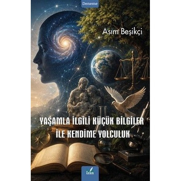 Yaşamla İlgili Küçük Bilgiler İle Kendime Yolculuk | İzan Yayıncılık (İnce Kapak)