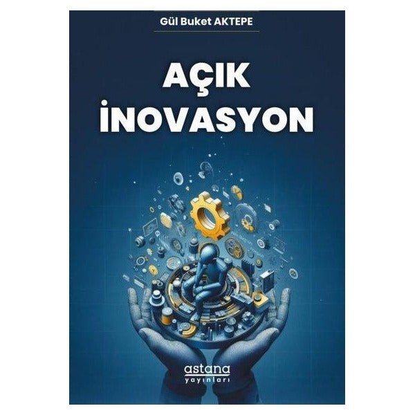 Açık İnovasyon | Astana Yayınları (İnce Kapak)