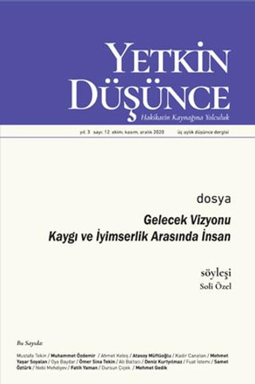 Yetkin Düşünce Dergisi Yıl: 3 Sayı: 12 Ekim, Kasım, Aralık 2020 | Yetkin Düşünce Dergisi (Ciltsiz)