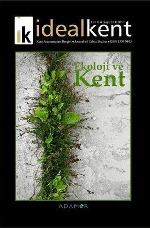 İdeal Kent - Kent Araştırmaları Dergisi Sayı: 21 | İdealKent Yayınları (Ciltsiz)